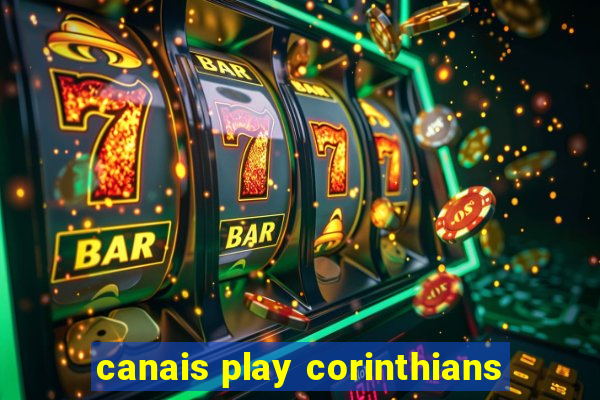 canais play corinthians